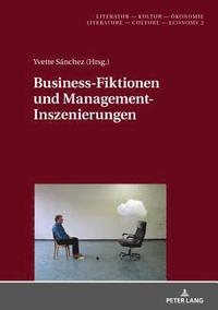 bokomslag Business-Fiktionen Und Management-Inszenierungen