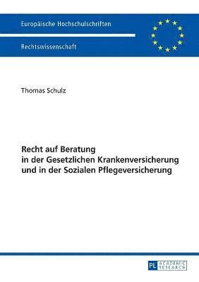 bokomslag Recht auf Beratung in der Gesetzlichen Krankenversicherung und in der Sozialen Pflegeversicherung