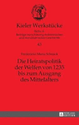 bokomslag Heiratspolitik der Welfen von 1235 bis zum Ausgang des Mittelalters