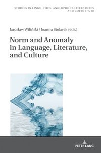 bokomslag Norm and Anomaly in Language, Literature, and Culture