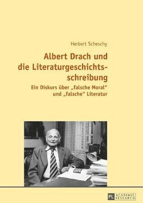 Albert Drach und die Literaturgeschichtsschreibung 1