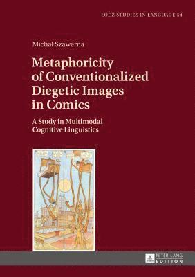 bokomslag Metaphoricity of Conventionalized Diegetic Images in Comics