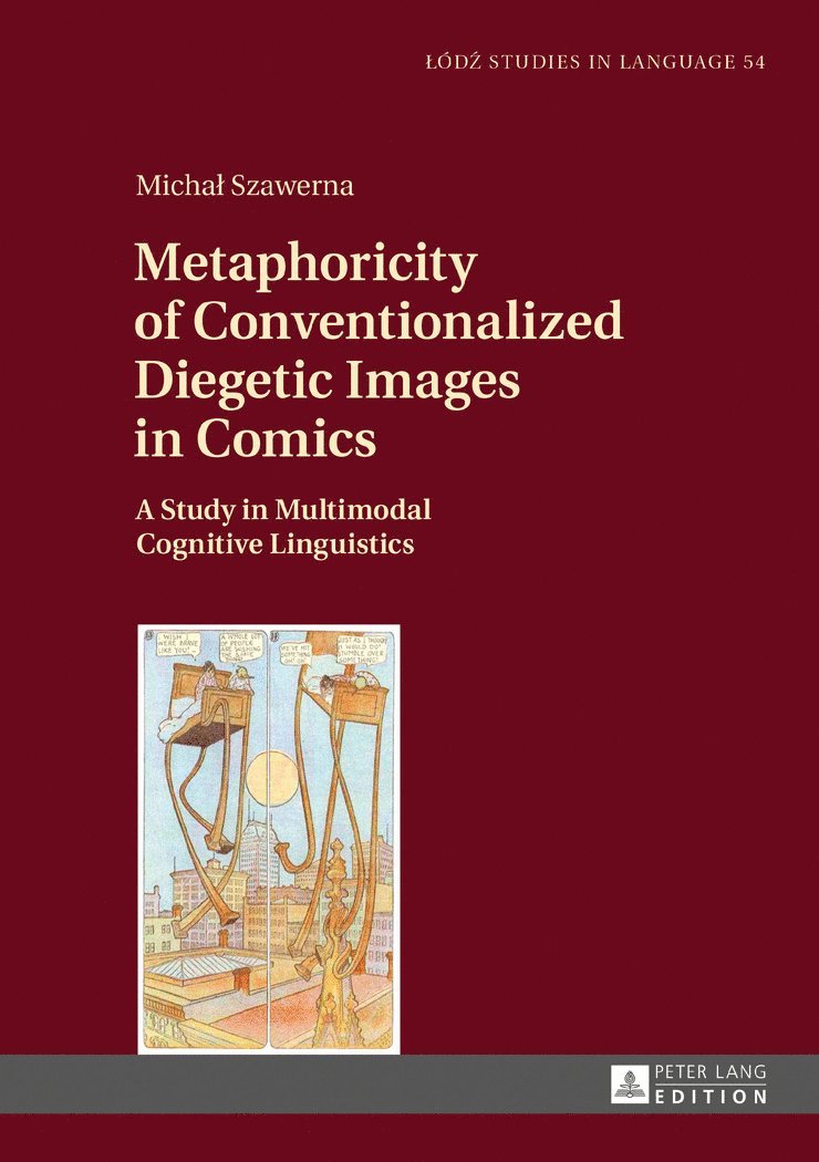 Michał Szawerna, Michal Szawerna, Micha¿ Szawerna, Lukasz Bogucki - Metaphoricity of Conventionalized Diegetic Images in Comics, Inbunden