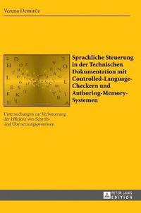 bokomslag Sprachliche Steuerung in der Technischen Dokumentation mit Controlled-Language-Checkern und Authoring-Memory-Systemen