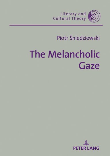 Piotr Śniedziewski, Wojciech Kalaga - Melancholic Gaze, Inbunden