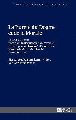 Christoph Weber - La Pureté du Dogme et de la Morale, Inbunden