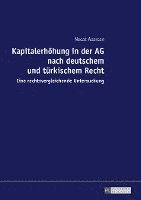 Kapitalerhoehung in Der AG Nach Deutschem Und Tuerkischem Recht 1