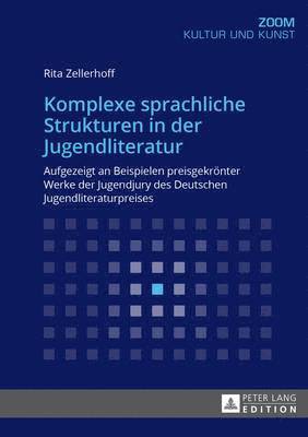 Rita Zellerhoff - Komplexe Sprachliche Strukturen in Der Jugendliteratur, Häftad