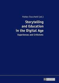 bokomslag Storytelling and Education in the Digital Age