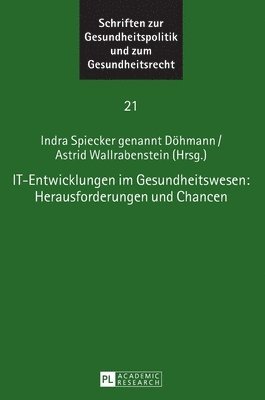 Indra Spiecker Gen Döhmann, Astrid Wallrabenstein - It-Entwicklungen Im Gesundheitswesen: Herausforderungen Und Chancen, Inbunden
