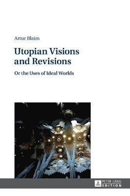 Utopian Visions and Revisions 1