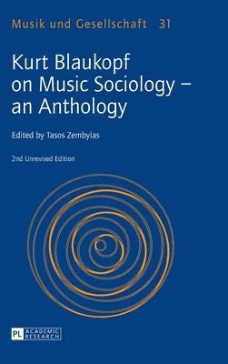 Kurt Blaukopf on Music Sociology  an Anthology 1