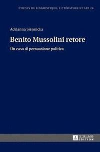 bokomslag Benito Mussolini retore
