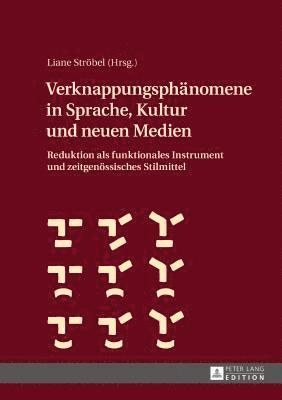 bokomslag Verknappungsphaenomene in Sprache, Kultur und neuen Medien