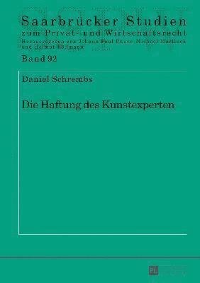 Daniel Schrembs, Michael Martinek - Die Haftung Des Kunstexperten, Inbunden
