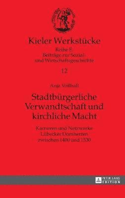 bokomslag Stadtbuergerliche Verwandtschaft und kirchliche Macht