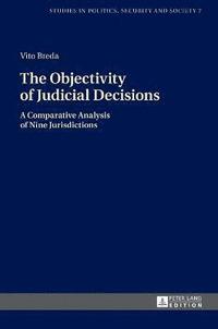 bokomslag The Objectivity of Judicial Decisions