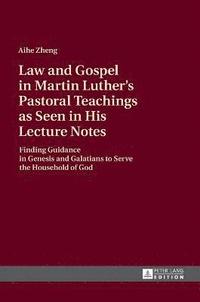 bokomslag Law and Gospel in Martin Luther's Pastoral Teachings as Seen in His Lecture Notes