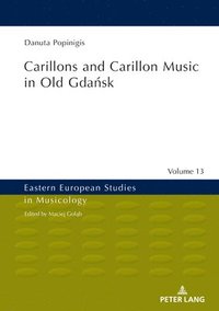 bokomslag Carillons and Carillon Music in Old Gda?sk