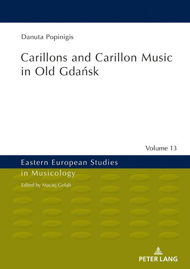 bokomslag Carillons and Carillon Music in Old Gda?sk
