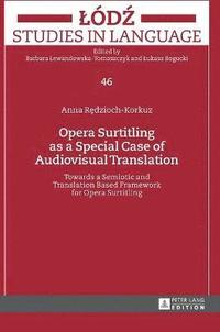 bokomslag Opera Surtitling as a Special Case of Audiovisual Translation