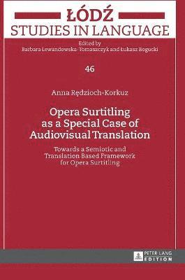 Opera Surtitling as a Special Case of Audiovisual Translation 1