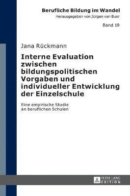 bokomslag Interne Evaluation zwischen bildungspolitischen Vorgaben und individueller Entwicklung der Einzelschule