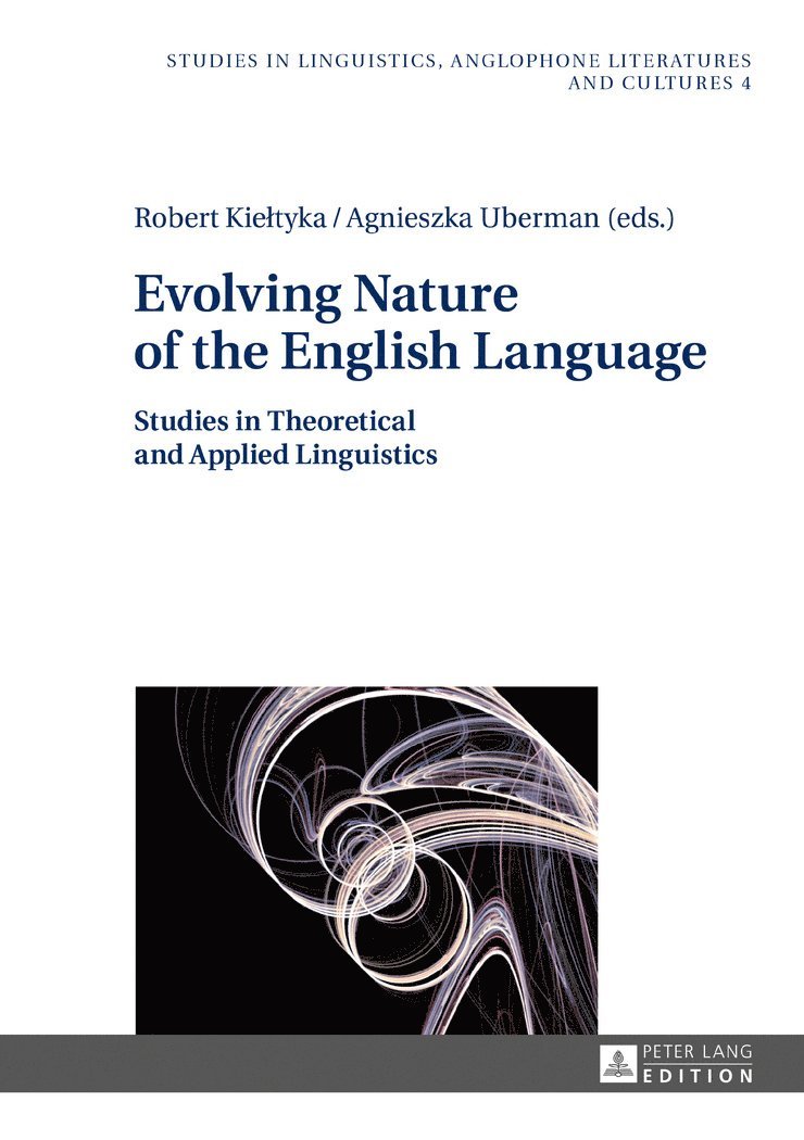 Robert Kiełtyka, Agnieszka Uberman, Robert Kieltyka, Robert Kie¿tyka - Evolving Nature of the English Language, Inbunden
