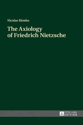 bokomslag The Axiology of Friedrich Nietzsche