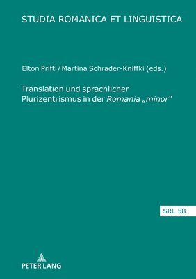 Elmar Schafroth - Translation und sprachlicher Plurizentrismus in der Romania "minor", Inbunden