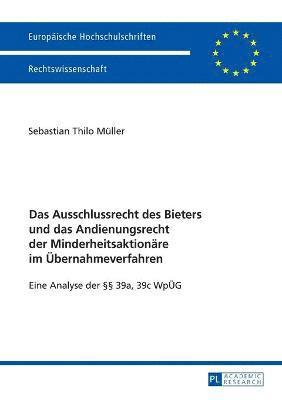 bokomslag Ausschlussrecht des Bieters und das Andienungsrecht der Minderheitsaktionaere im Uebernahmeverfahren