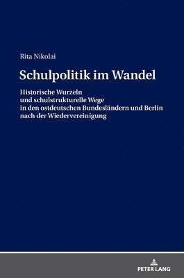 Rita Nikolai - Schulpolitik im Wandel, Inbunden