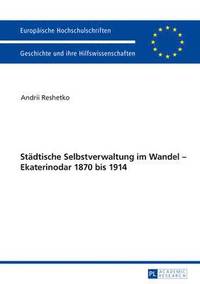bokomslag Staedtische Selbstverwaltung im Wandel - Ekaterinodar 1870 bis 1914