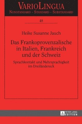 Das Frankoprovenzalische in Italien, Frankreich und der Schweiz 1