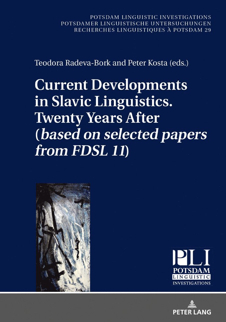 Current Developments in Slavic Linguistics. Twenty Years After (based on selected papers from FDSL 11) 1