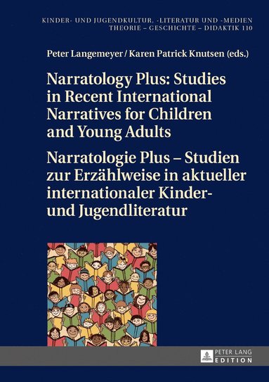 bokomslag Narratology Plus  Studies in Recent International Narratives for Children and Young Adults / Narratologie Plus  Studien zur Erzaehlweise in aktueller internationaler Kinder- und Jugendliteratur