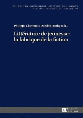 Littrature de Jeunesse: La Fabrique de la Fiction 1