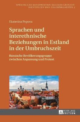 Ekaterina Popova, Konstanze Jungbluth - Sprachen und interethnische Beziehungen in Estland in der Umbruchszeit, Inbunden