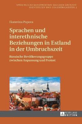 bokomslag Sprachen und interethnische Beziehungen in Estland in der Umbruchszeit