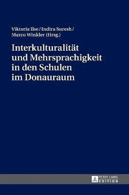 bokomslag Interkulturalitaet und Mehrsprachigkeit in den Schulen im Donauraum