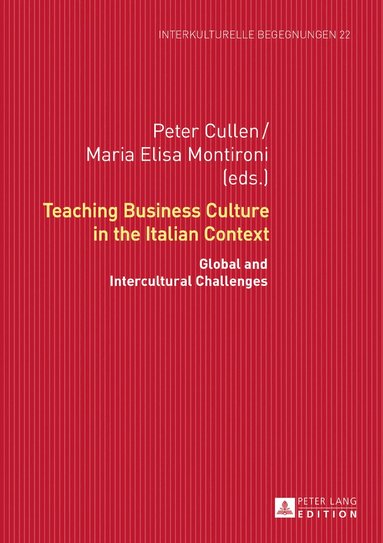 Peter Cullen, Maria Elisa Montironi - Teaching Business Culture in the Italian Context, Inbunden