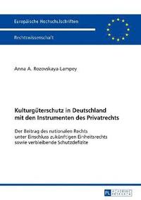 bokomslag Kulturgueterschutz in Deutschland mit den Instrumenten des Privatrechts