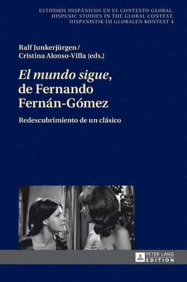 Ulrich Winter, Ralf Junkerjürgen, Cristina Alonso-Villa - mundo sigue de Fernando Fernán-Gómez, Inbunden