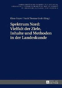 bokomslag Spektrum Nord: Vielfalt Der Ziele, Inhalte Und Methoden in Der Landeskunde