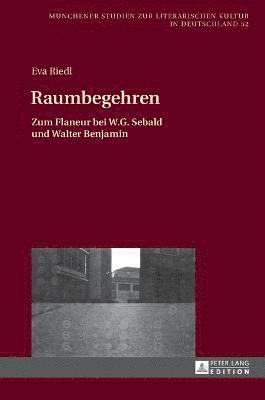 Eva Riedl, Oliver Jahraus - Raumbegehren, Inbunden