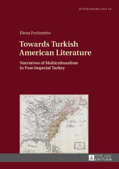 Elena Furlanetto, Barbara Buchenau - Towards Turkish American Literature, Inbunden