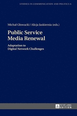 Michał Głowacki, Alicja Jaskiernia, Michal Glowacki, Micha¿ G¿owacki - Public Service Media Renewal, Inbunden