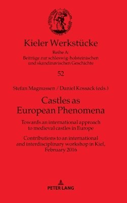 Stefan Magnussen, Daniel Kossack, Oliver Auge - Castles as European Phenomena, Inbunden