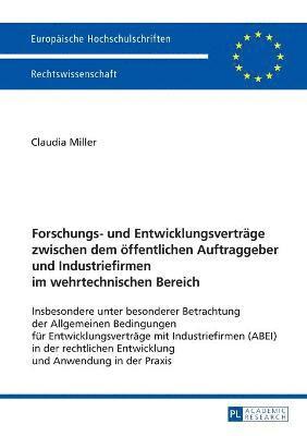 bokomslag Forschungs- und Entwicklungsverträge zwischen dem öffentlichen Auftraggeber und Industriefirmen im wehrtechnischen Bereich