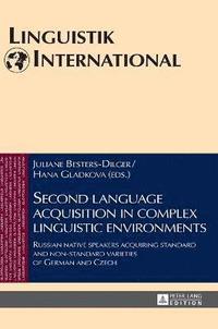 bokomslag Second language acquisition in complex linguistic environments